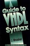 A Guide to Vhdl Syntax: Based on the New IEEE Std 10761993,Used
