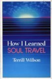 How I Learned Soul Travel: The True Experiences Of A Student In Eckankar, The Ancient Science Of Soul Travel,New