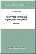 Scientific Progress: A Study Concerning the Nature of the Relation Between Successive Scientific Theories (Synthese Library),Used