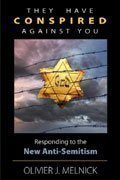 They Have Conspired Against You: Responding To The New Antisemitism