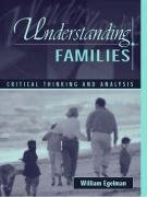 Understanding Families: Critical Thinking and Analysis,Used