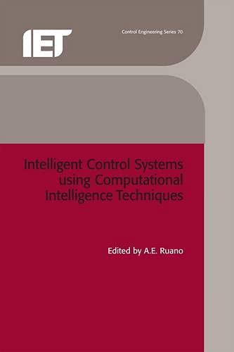 Intelligent Control Systems using Computational Intelligence Techniques (Control, Robotics and Sensors),Used