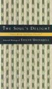 The Soul's Delight: Selected Writings of Evelyn Underhill (Upper Room Spiritual ClassicsSeries 2),Used