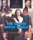 People at the Center of  The Salem Witch Trials,Used