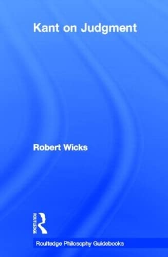 Routledge Philosophy GuideBook to Kant on Judgment (Routledge Philosophy GuideBooks),Used