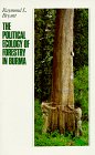 The Political Ecology of Forestry in Burma, 18241994,New