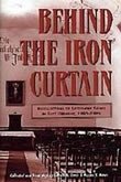 Behind the Iron Curtain: Recollections of LatterDay Saints in East Germany, 19451989 (Byu Studies Monographs),Used