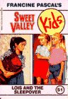Lois and the Sleepover (Sweet Valley Kids, No. 51),Used