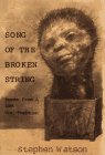 Song of the Broken String: After the /Xam BushmenPoems from a Lost Oral Tradition,Used