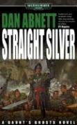 Straight Silver (Gaunt'S Ghosts)