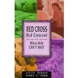 Red Cross Red Crescent: When Help Can't Wait,Used