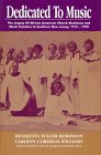 Dedicated to Music: The Legacy of African American Church Musicians and Music Teachers in Southern New Jersey, 19151990,Used
