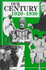 Our Century: 19201930 (Our Century Series),Used