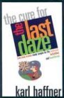 The Cure for the Last Daze: Endtime Events Made Simple for the Confused, Befuddled, and Bewildered,Used