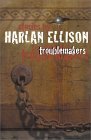 Troublemakers: Stories by Harlan Ellison,New