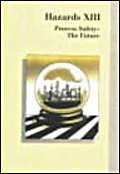 Hazards: Process Safety: The Future (Symposium Series),Used