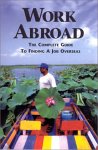 Work Abroad: The Complete Guide to Finding a Job Overseas,Used