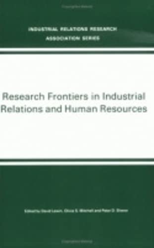 Research Frontiers in Industrial Relations and Human Resources,Used