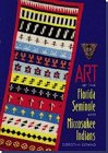 Art of the Florida Seminole and Miccosukee Indians,Used