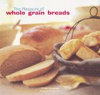 The Pleasures Of Whole Grain Breads,Used