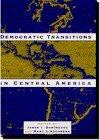 Democratic Transitions in Central America