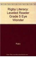 Rigby Literacy: Leveled Reader Grade 5 Eye Wonder,Used