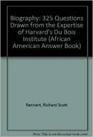 Biography: 325 Questions Drawn from the Expertise of Harvard's Du Bois Institute (African American Answer Book),Used