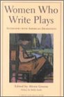 Women Who Write Plays: Interviews With American Dramatists (An Art of Theater Book),Used