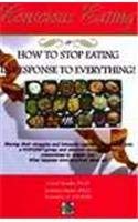 Conscious Eating: Or How to Stop Eating in Response to Everything,Used