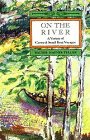 On the River: A Variety of Canoe and Small Boat Voyages,Used