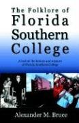 The Folklore of Florida Southern College,Used