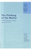 The Thinking Of The Master: Bataille Between Hegel And Surrealism (Avantgarde & Modernism Studies)