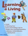 Learning A Living: A Guide To Planning Your Career And Finding A Job For People With Learning Disabilities, Attention Deficit Di,New