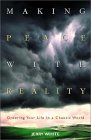 Making Peace With Reality: Ordering Your Life in a Chaotic World,Used