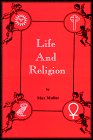 Life and Religion: An Aftermath from the Writings of the Right Honorable Professor F. Max Muller,Used
