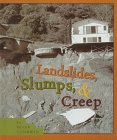 Landslides, Slumps, & Creep (First Book),Used