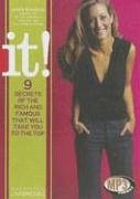 It!: 9 Secrets of the Rich and Famous That Will Take You to the Top,Used