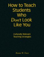 How to Teach Students Who Don't Look Like You: Culturally Relevant Teaching Strategies,Used