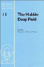 The Hubble Deep Field (Space Telescope Science Institute Symposium Series, Series Number 11),New