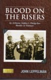 Blood On The Risers: An Airborne Soldiers Thirtyfive Months In Vietnam.-new