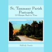 St. Tammany Parish Postcards: A Glimpse Back in Time (Parish Histories),Used