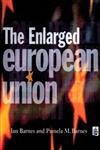 The Enlarged European Union (2nd Edition) (Key Issues In Economics And Business)