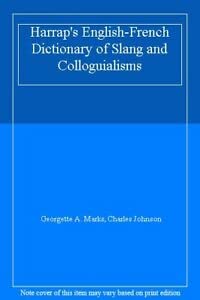 Harrap's EnglishFrench dictionary of slang and colloquialisms,Used