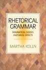 Rhetorical Grammar: Grammatical Choices, Rhetorical Effects (4th Edition),Used