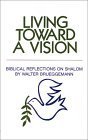 Living Toward a Vision: Biblical Reflections on Shalom (Shalom Resource),Used