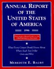 Annual Report of the United States of America, 1996: What Every Citizen Should Know About Where Each Tax Dollar Goes and Why,Used