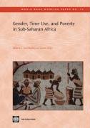 Gender, Time Use, And Poverty In Subsaharan Africa (World Bank Working Papers),New