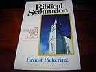 Biblical Separation: The Struggle For A Pure Church,New