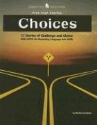 Choices: 17 Stories Of Challenge And Choice With Units For Mastering Language Arts Skills,Used