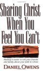 Sharing Christ When You Feel You Can't: Making It Easier to Tell Your Friends and Family About Your Faith in Christ,Used